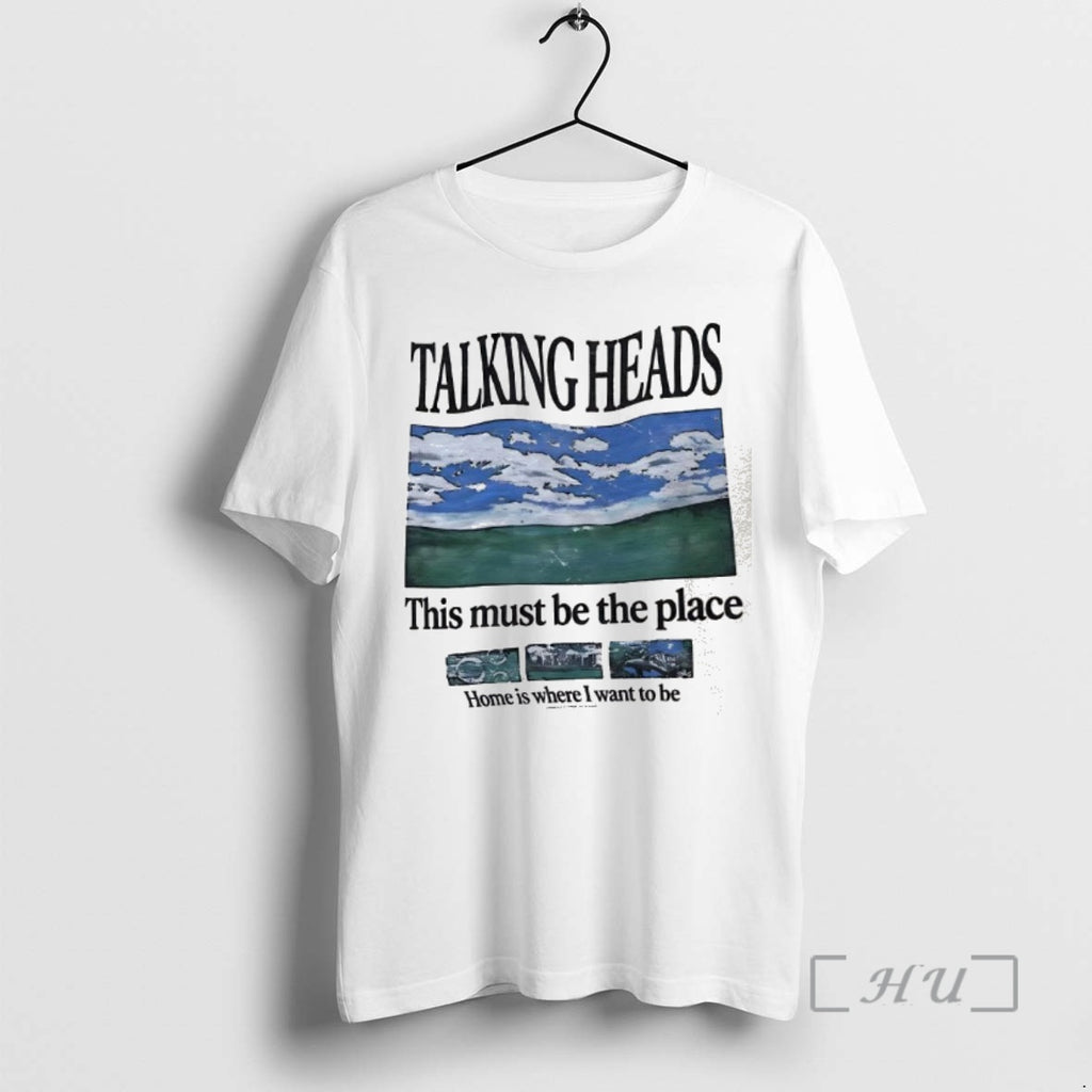 Trending Talking Heads This Must Be The Place Home Is Where I Want To Be
