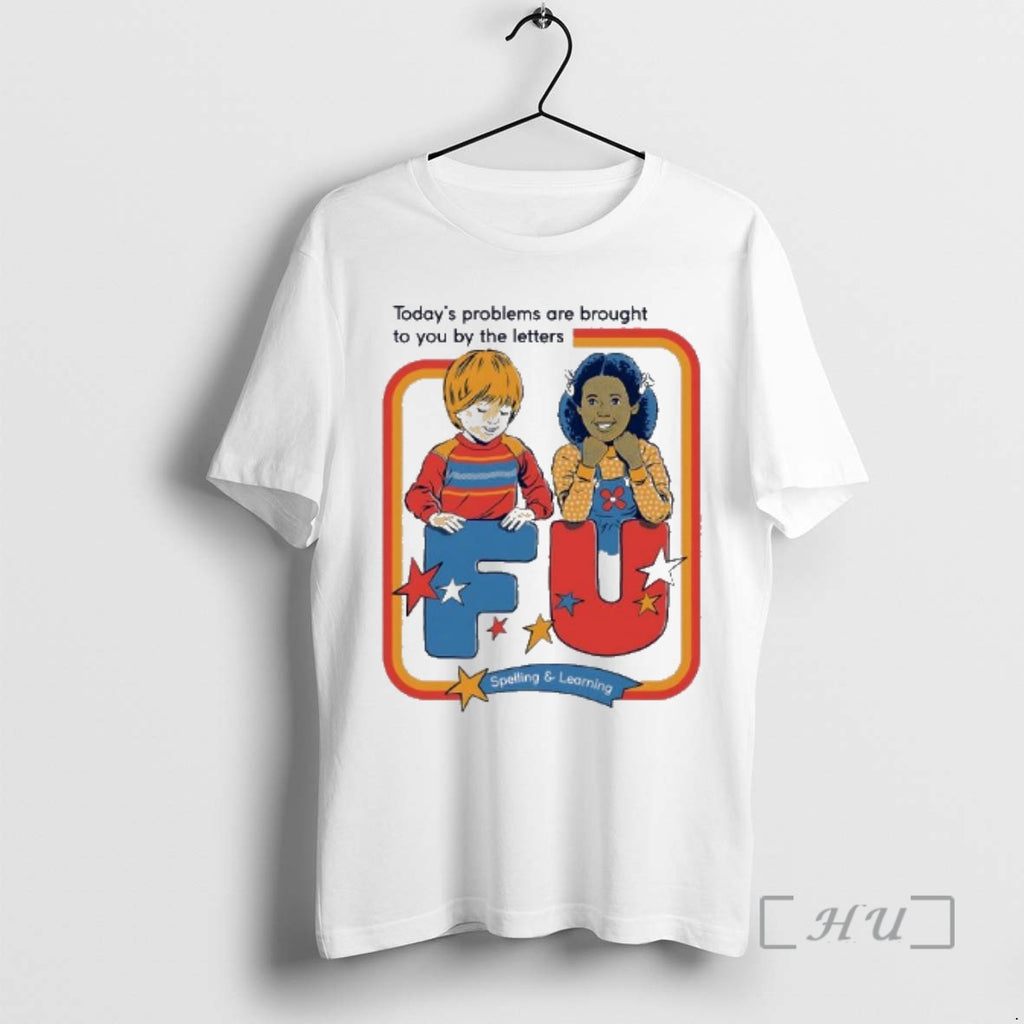 Trending Todays Problems Are Brought To You By The Letters Fu Premium T Shirts Sweater