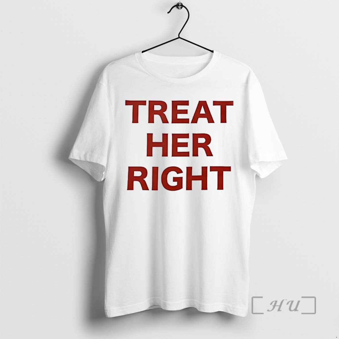 Trending Treat Her Right Message Premium T Shirt Sweater