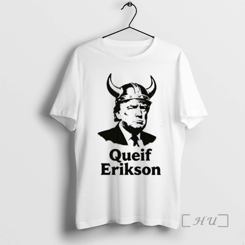 Trending Trump Queif Erikson