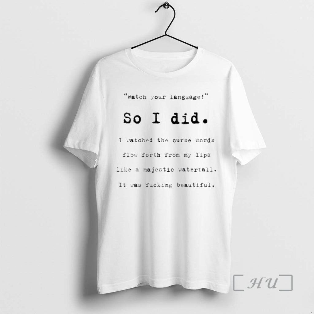 Trending Watch Your Language So I Did I Watched The Curse Words Premium T Shirts