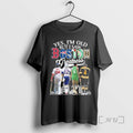 Trending Yes Im Old But I Saw Boston Greatness Team Player Signature City Premium