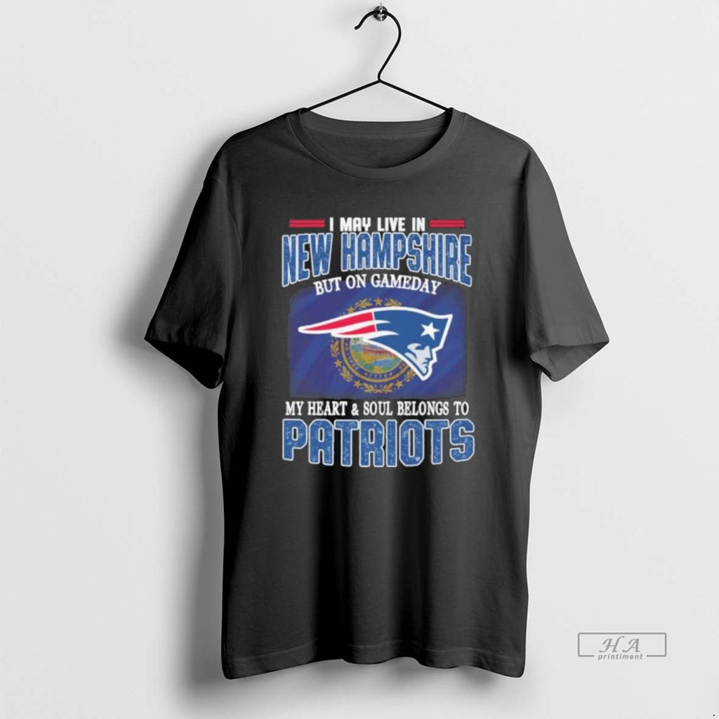 Trendy Official I May Live In New Hampshire But On Game Day My Heart And