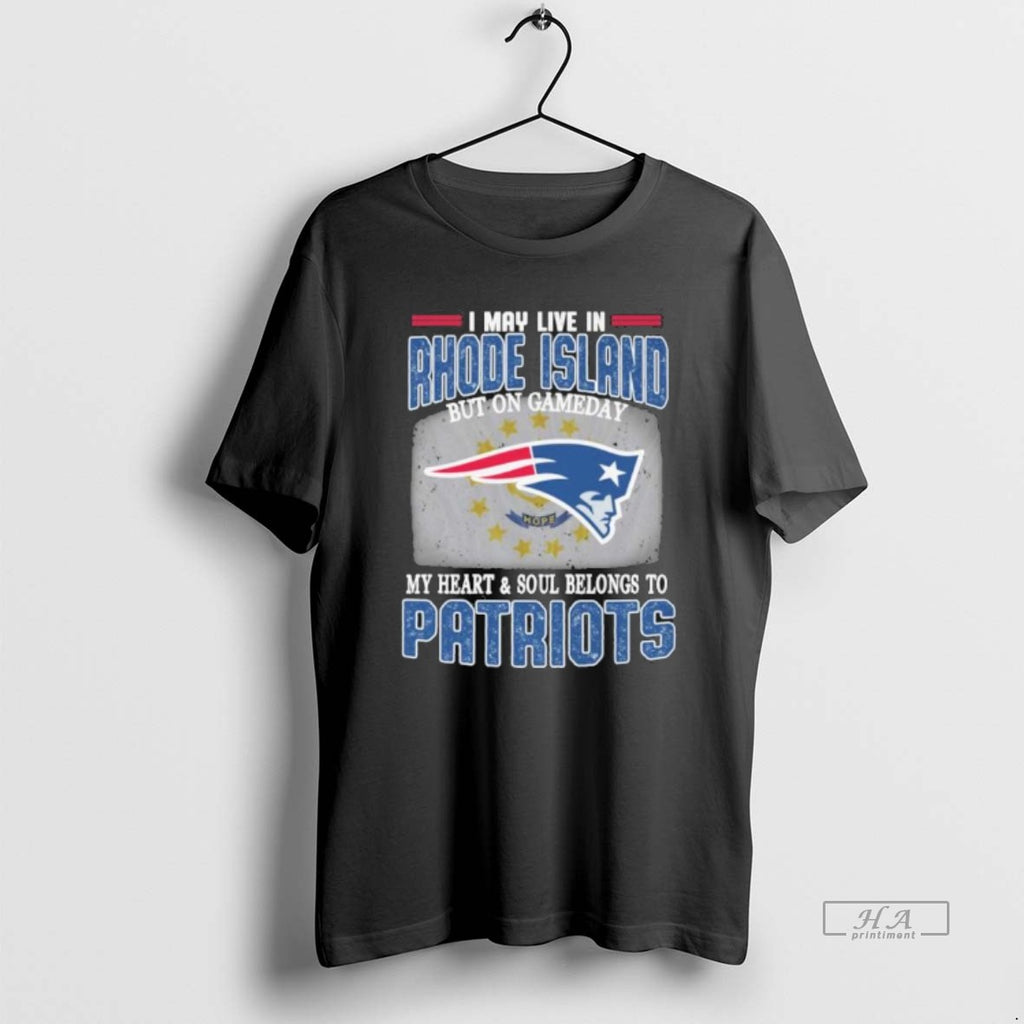 Trendy Official I May Live In Rhode Island But On Game Day My Heart And
