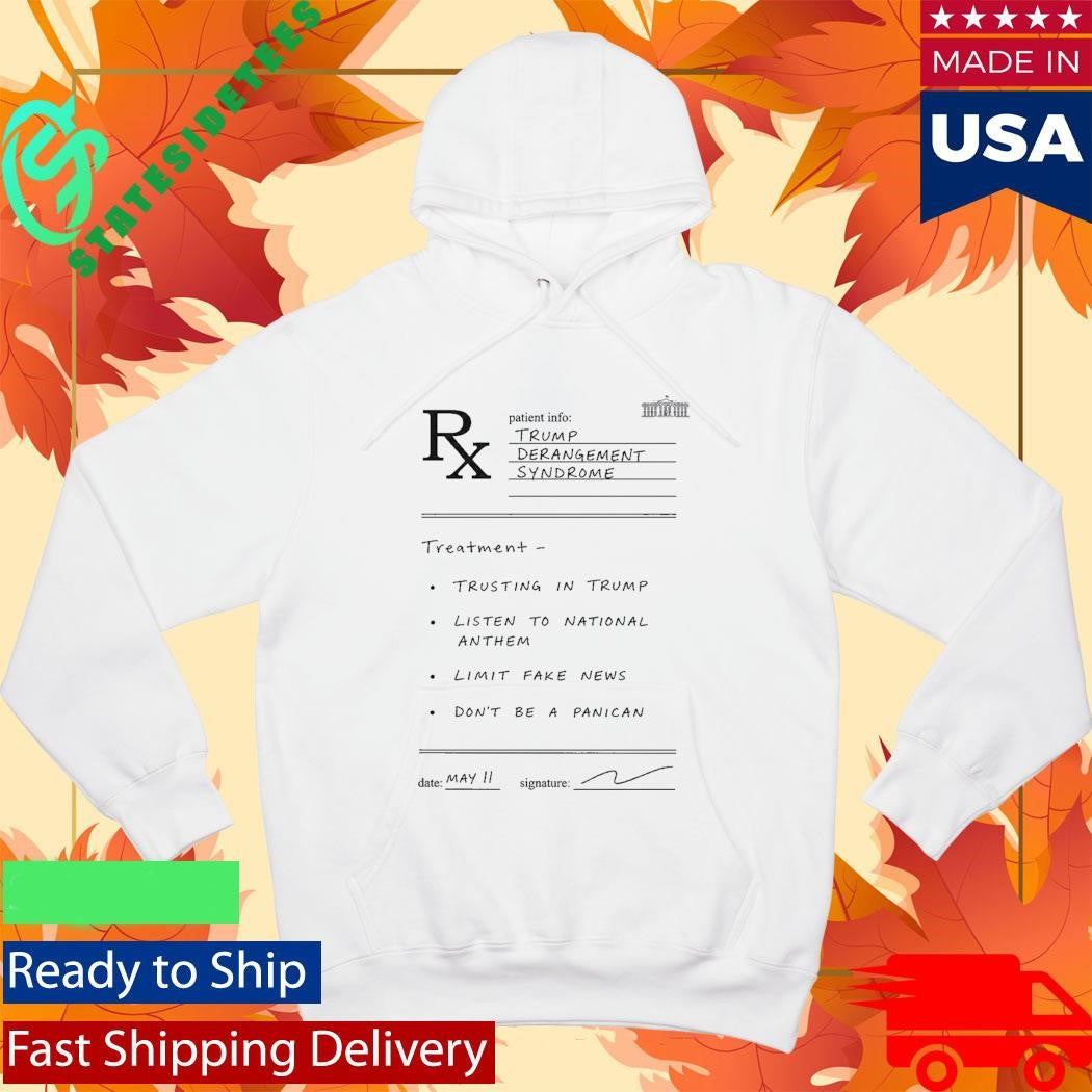 Trump Derangement Syndrome Prescription Conservative Political Shirt