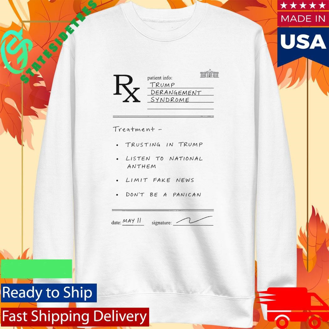 Trump Derangement Syndrome Prescription Conservative Political Shirt