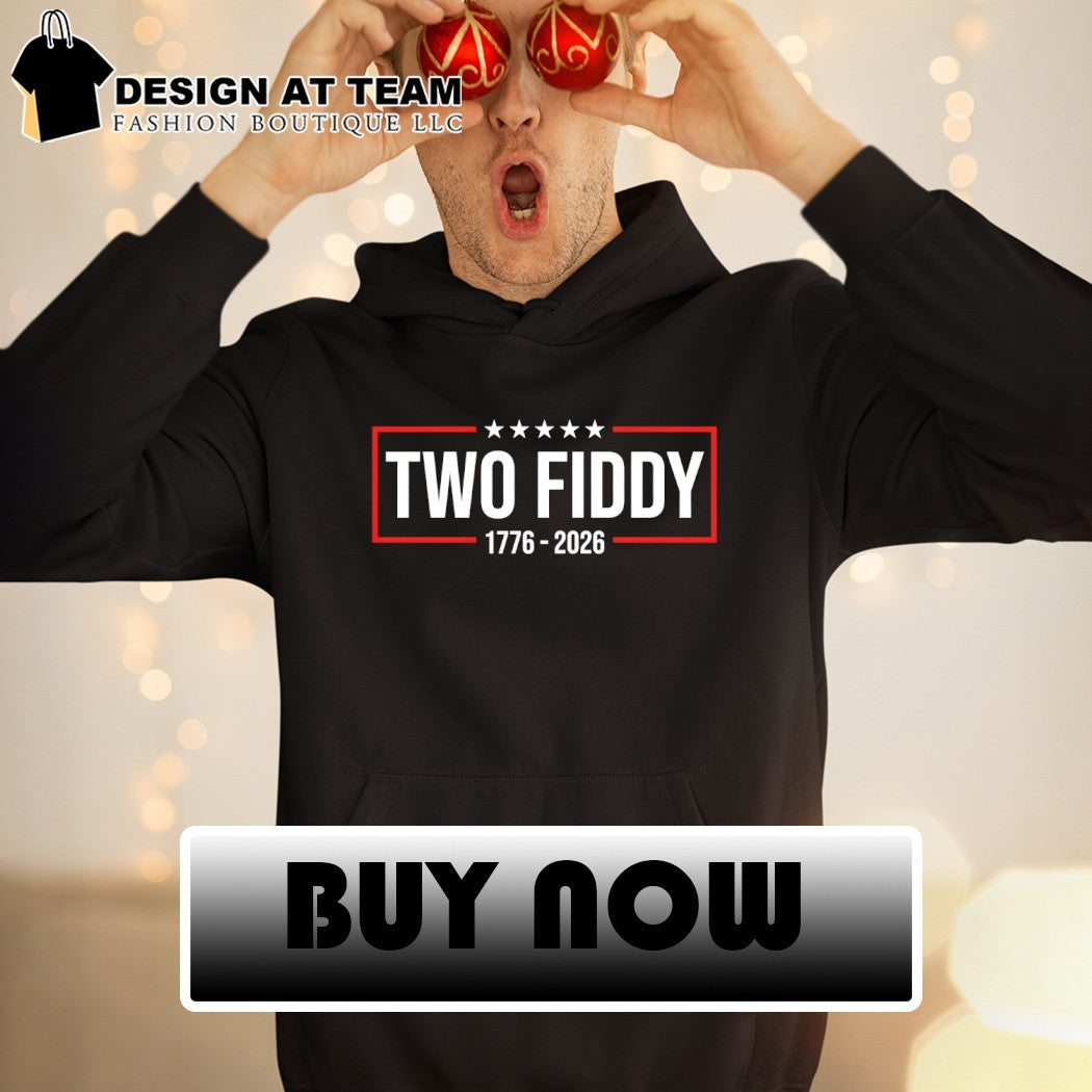 Two Fiddy America 250th Anniversary Patriotic 4th Of July 1776 2026 shirt
