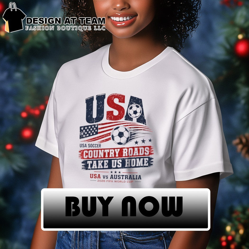USA Soccer vs Australia Commemorative Country Roads Take Us Home World Cup 2026 shirt