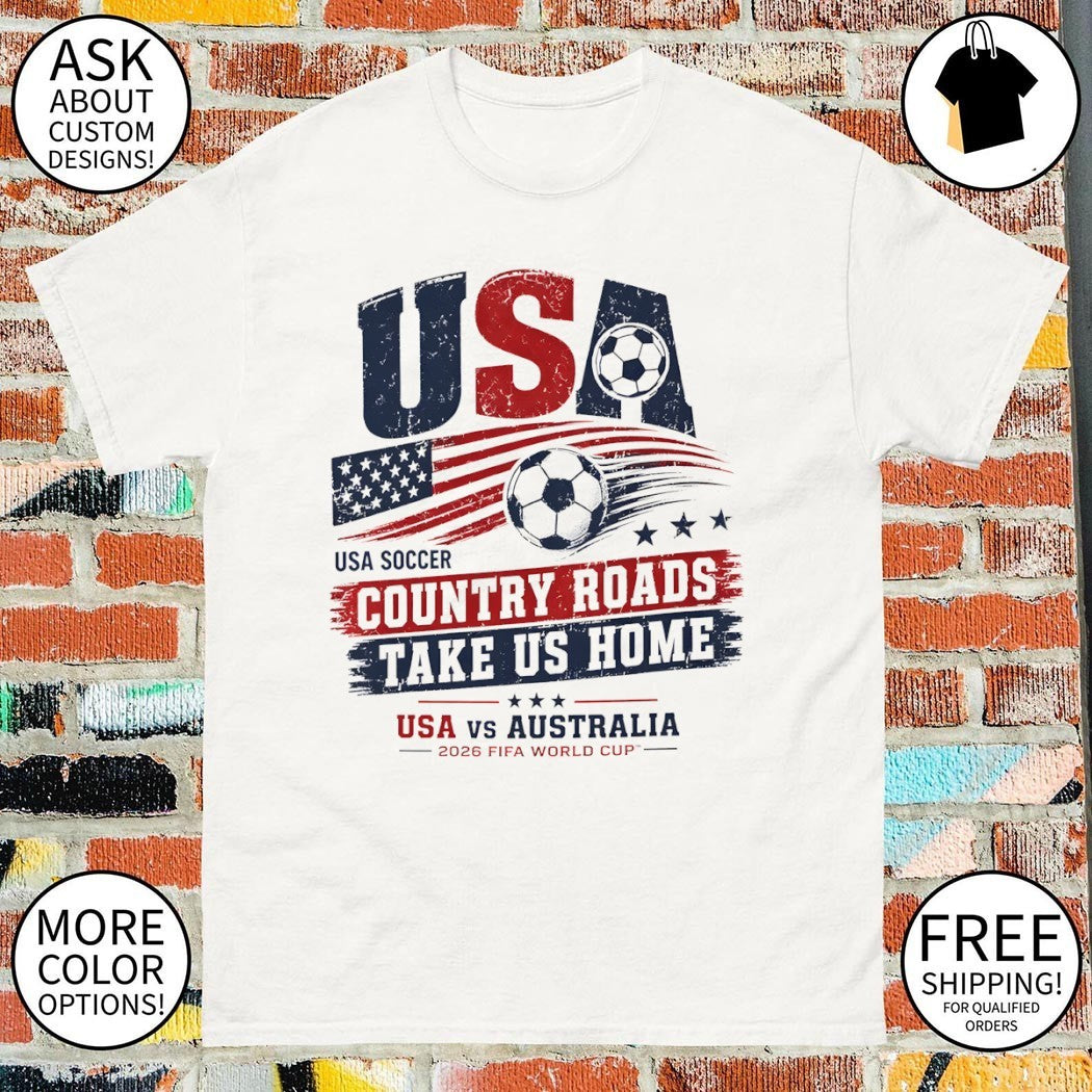 USA Soccer vs Australia Commemorative Country Roads Take Us Home World Cup 2026 shirt