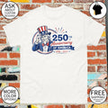 Uncle Sam Patriotic America 250th Anniversary Freedom Liberty Independence Day Celebration shirt