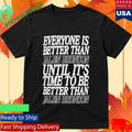 Until It’s Time To Be Better Than Jalen Brunson Shirt