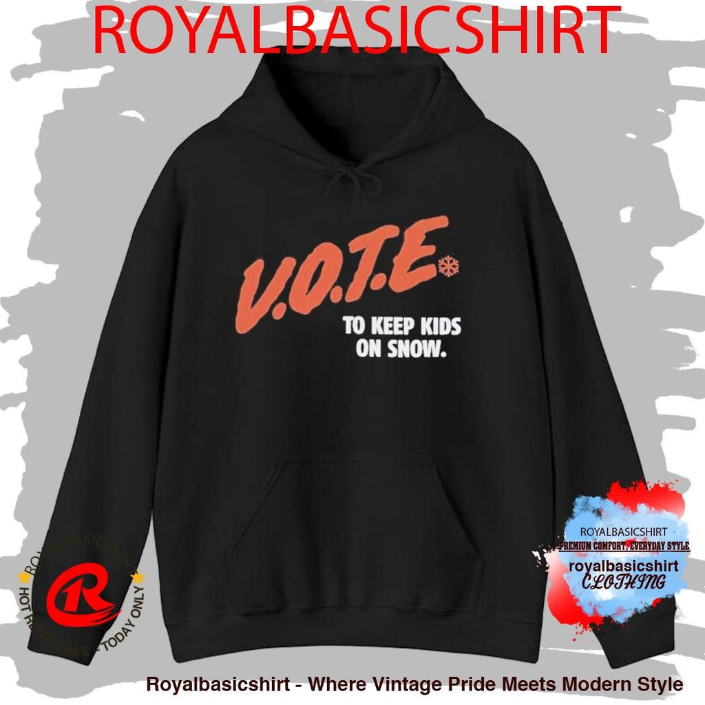 Vote To Keep Kids On Snow Protect Our Winters Shirt