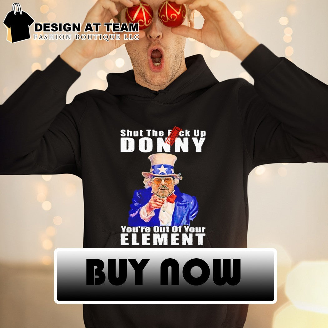 Walter Sobchak Uncle Sam Shut the F-ck Up Donny You’re Out of Your Element shirt