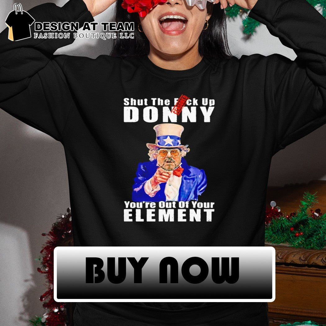 Walter Sobchak Uncle Sam Shut the F-ck Up Donny You’re Out of Your Element shirt