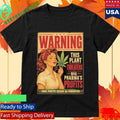 Warning This Plant Threatens Big Pharma’s Profits Some Profits Depend On Prohibition Shirt