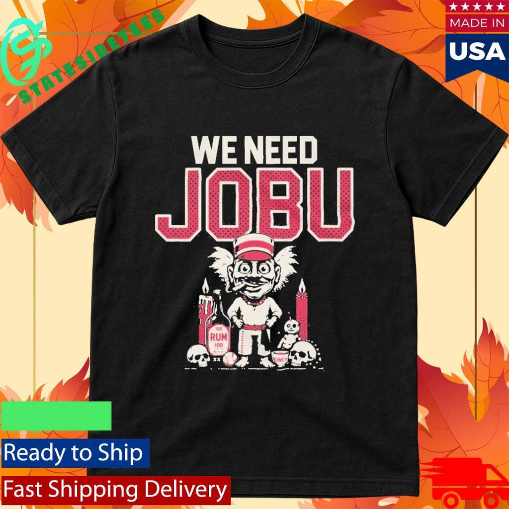 We Need Jobu Baseball Shirt