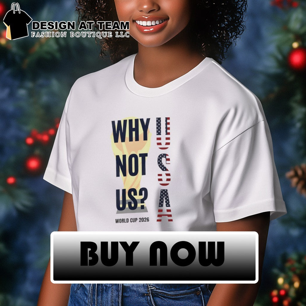 Why Not US World Cup 2026 Soccer USA flag shirt
