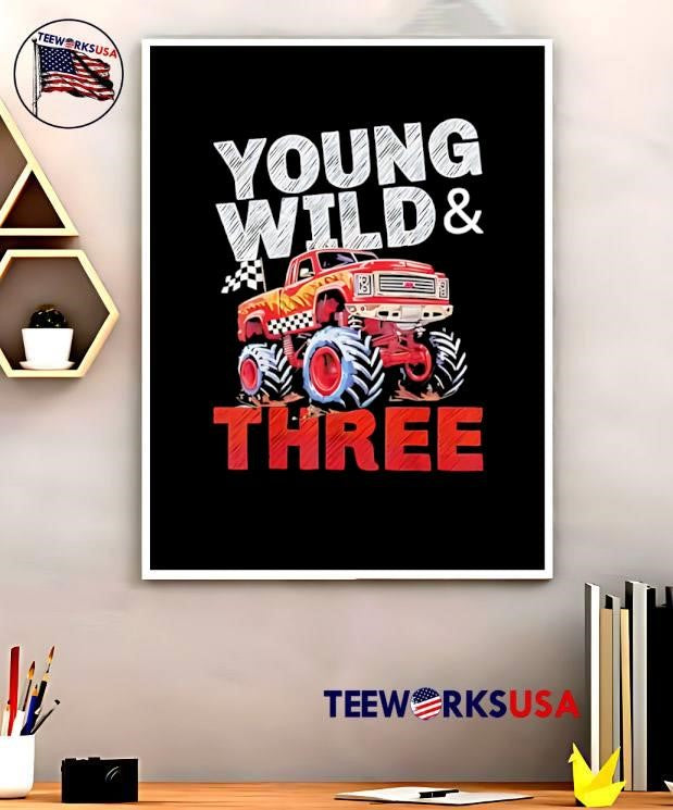 Young Wild And Three Red Monster Truck Racing Birthday Boy shirt