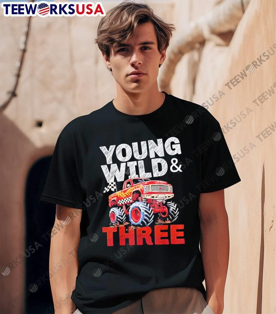 Young Wild And Three Red Monster Truck Racing Birthday Boy shirt