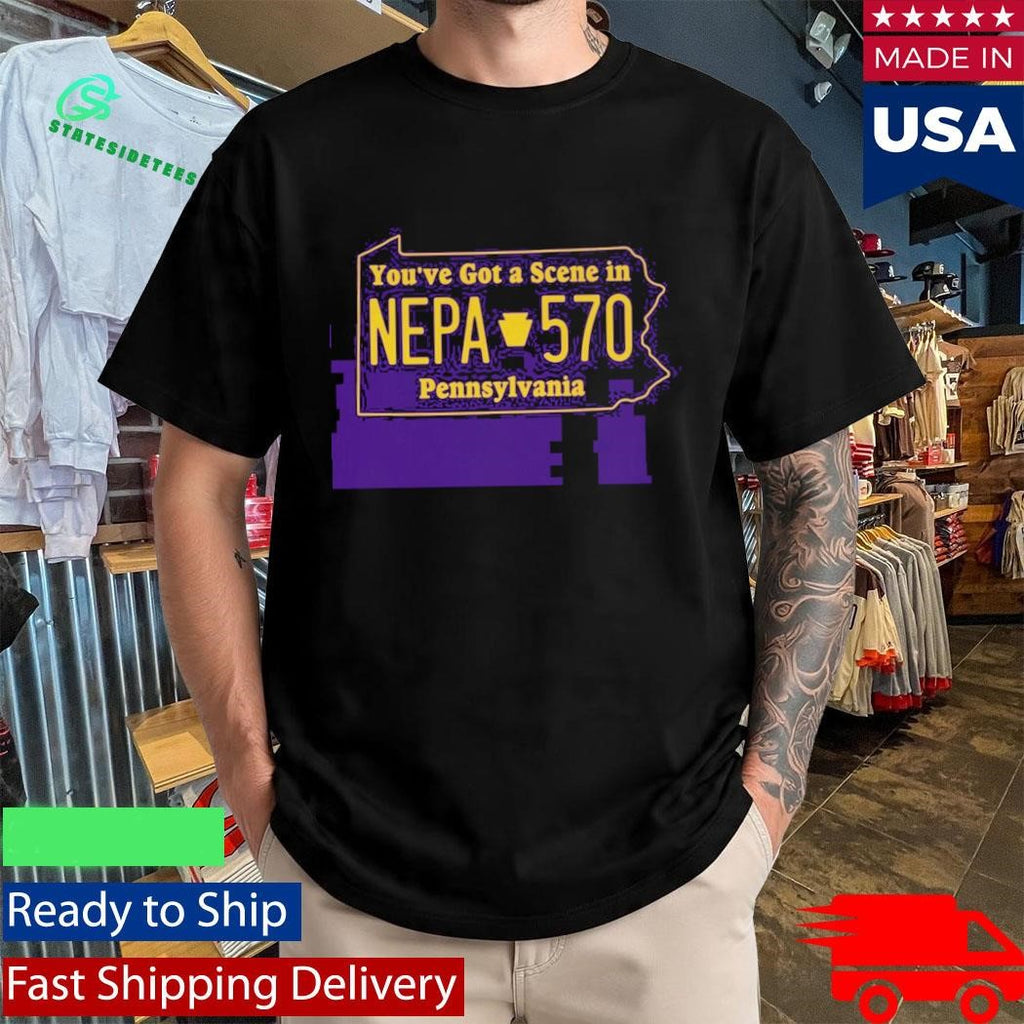 You’ve got a NEPA Scene in Pennsylvania Shirt