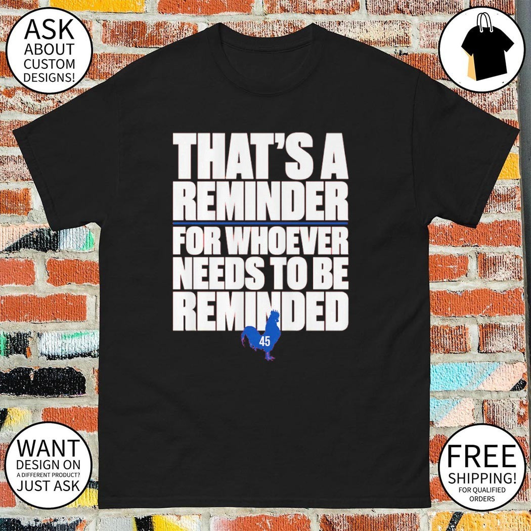 Zack Wheeler That’s a reminder for whoever needs to be reminded shirt