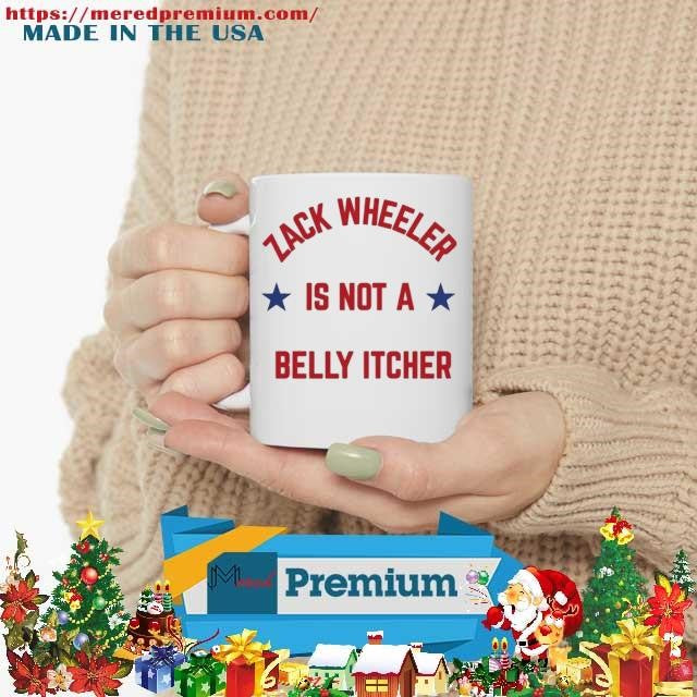 Zack Wheeler is Not a Belly Itcher Philadelphia Phillies Shirt