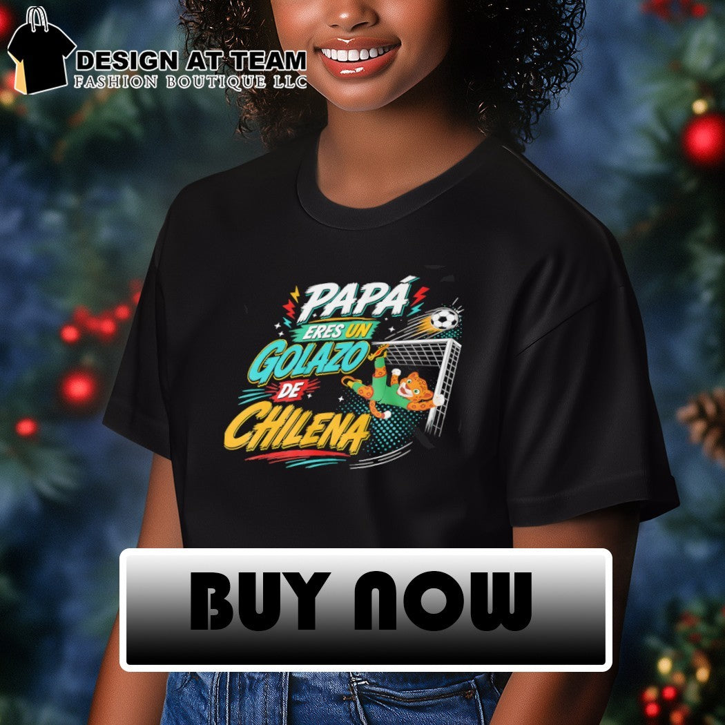 Zayu Mexico World Cup 2026 Papa Eres Un Golazo De Chilena shirt