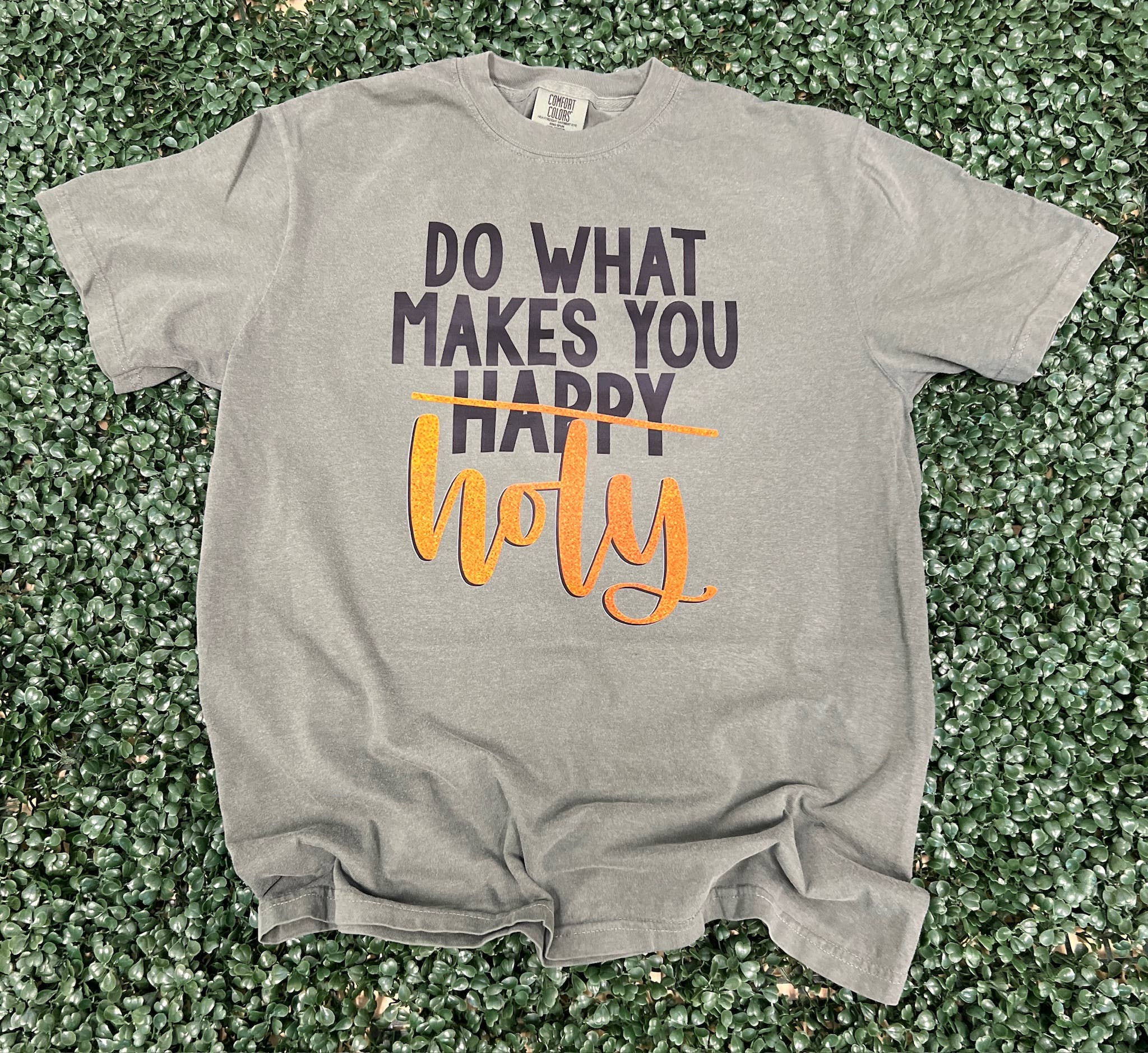 Do What Makes You Holy - Comfort Colors Moss Unisex , , , Long Sleeve Tee