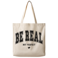 Be Real, Not Perfect - Canvas Tote Bag Unisex , , , Long Sleeve Tee