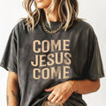 Come Jesus Come Christian Tee Unisex , , , Long Sleeve Tee