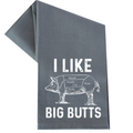I Like Big Butts Bbq Tea Towel Unisex , , , Long Sleeve Tee