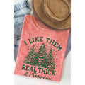 Christmas Tree I Like Them Real Thick Mineral Wash T Shirt Unisex , , , Long Sleeve Tee