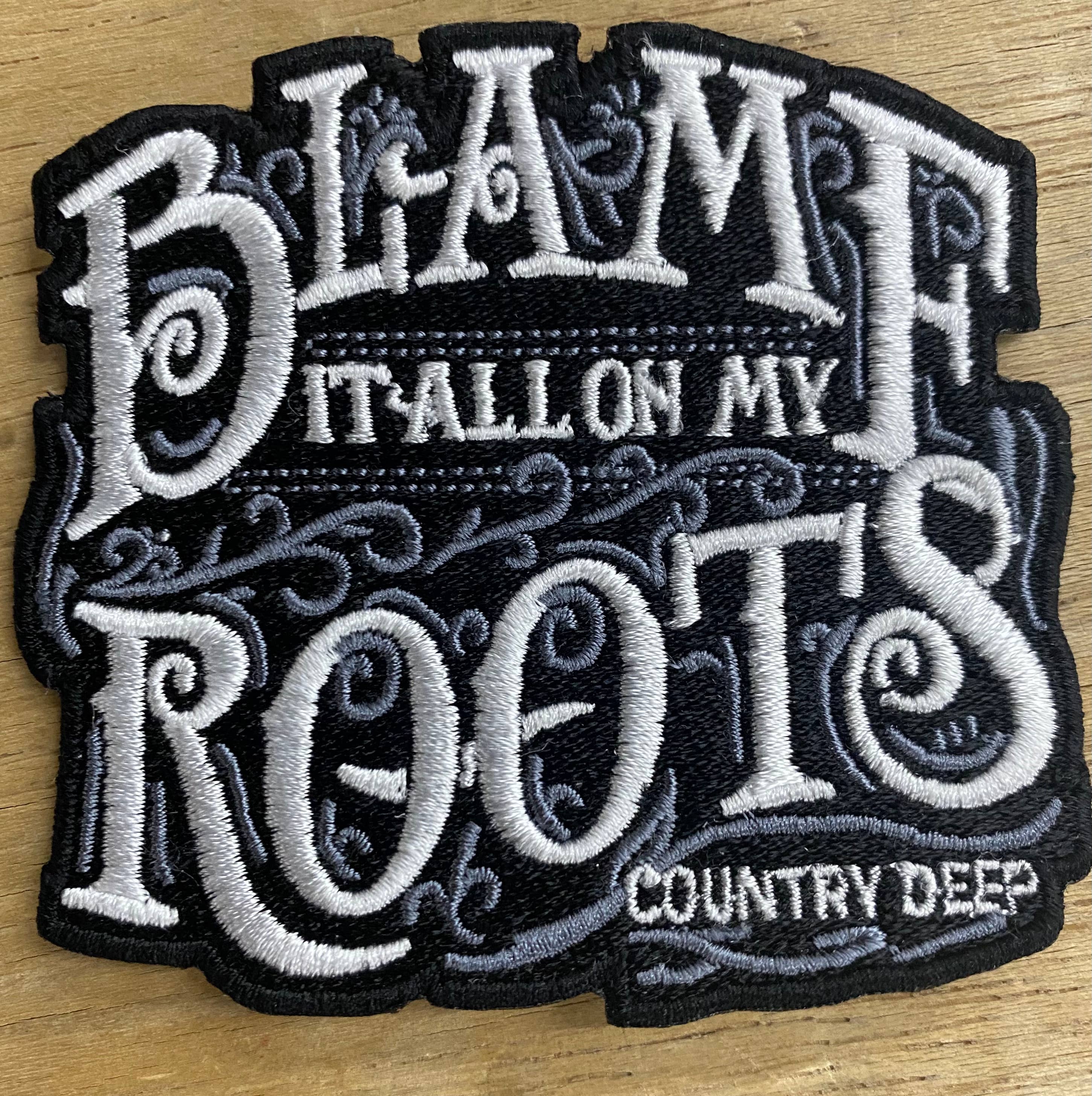 Blame It All On My Roots Patch Unisex , , , Long Sleeve Tee