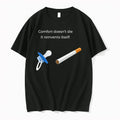 Comfort Doesnt Die It Reinvents Itself 0 Tshirts Sweater Unisex , , , Long Sleeve Tee