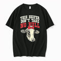 Cow This Heifer Dont Take No Bull 0 Tshirts Sweater Unisex , , , Long Sleeve Tee
