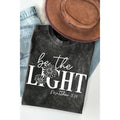 Be the Light - Mineral Wash T Unisex , , , Long Sleeve Tee