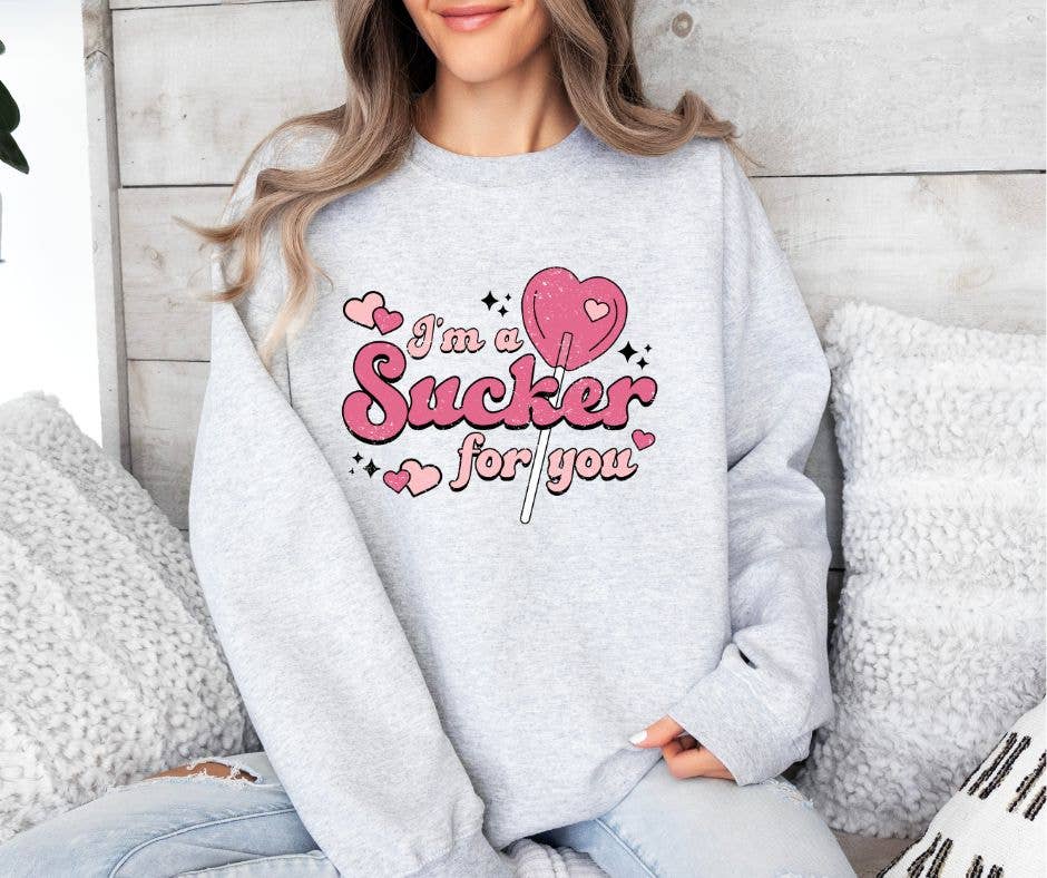 I'm A Sucker For You