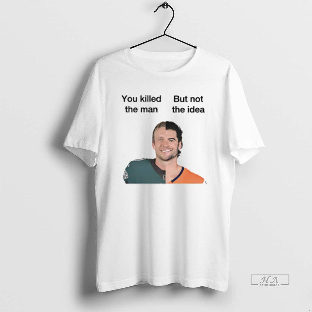 Official You Killed The Man But Not Idea Stidham