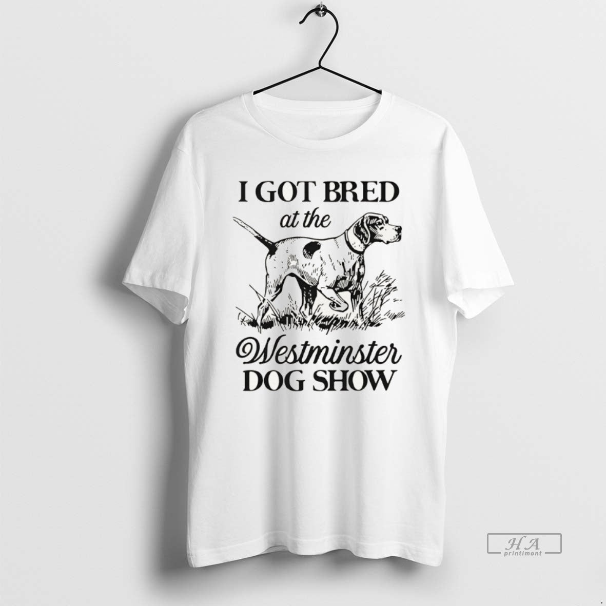 Official I Got Bred At The Westminster Dog Show