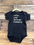 I Still Live with My Parents Baby Onesie Unisex , , , Long Sleeve Tee