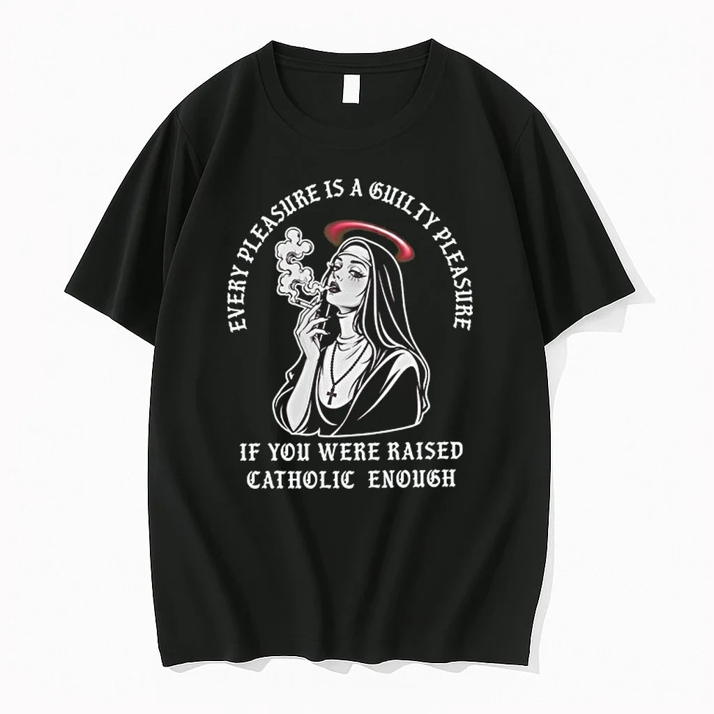 Every Pleasure Is A Guilty Pleasure If You Were Raised Catholic Enough 0 Tshirts Sweater Unisex , , , Long Sleeve Tee