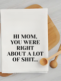Mom Was Right - Humorous Kitchen Towel Unisex , , , Long Sleeve Tee