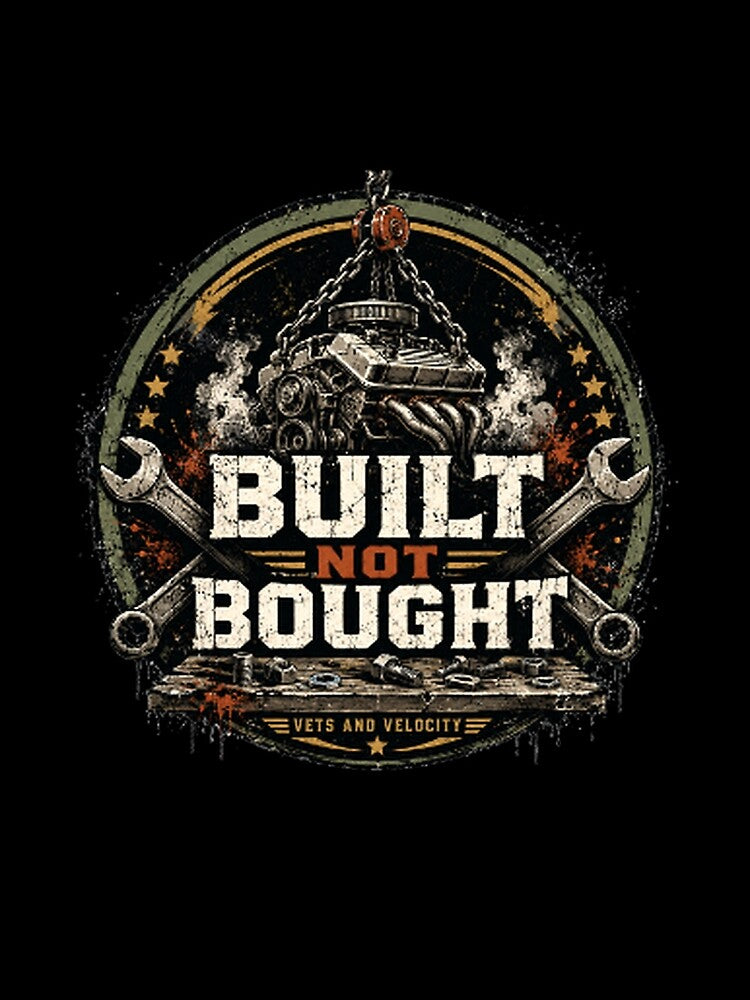 Built Not Bought Shirt, Garage Build Graphic Tee, Custom Car Biker Garage Gift, Old Iron Mechanic Style, Veteran Rider Apparel by VETS AND VELOCITY LLC