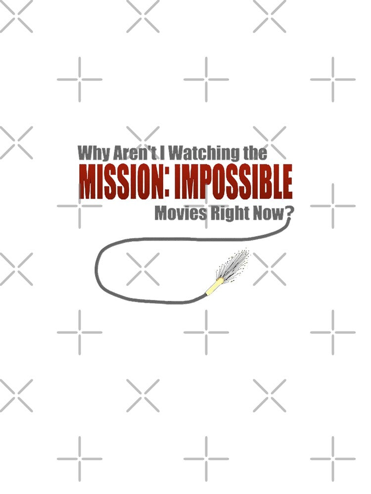 Why aren't I Watching Mission Impossible Tshirt Classic T Shirt Premium, Tee Shirt by OliverFriesen