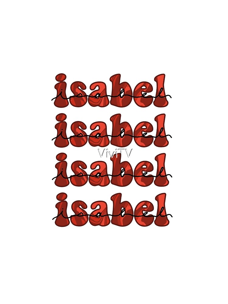 Isabel Name by ViviTV Unisex , , , Long Sleeve Tee