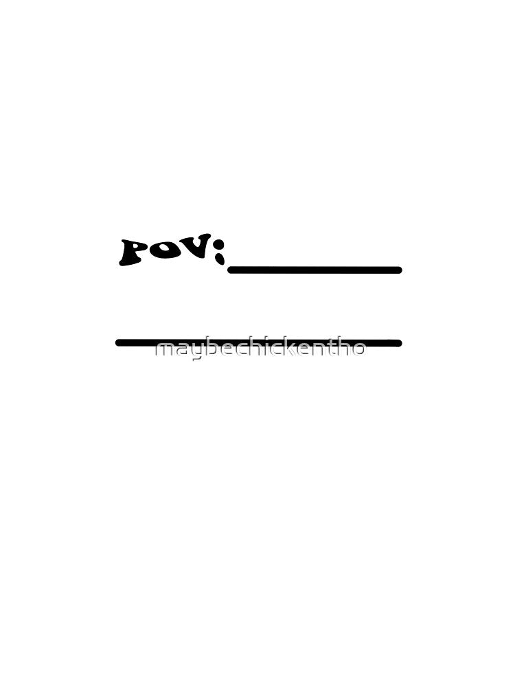 custom pov by maybechickentho Unisex , , , Long Sleeve Tee