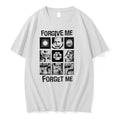 Forgive Me Forget Me Classic 0 Tshirts Sweater Unisex , , , Long Sleeve Tee