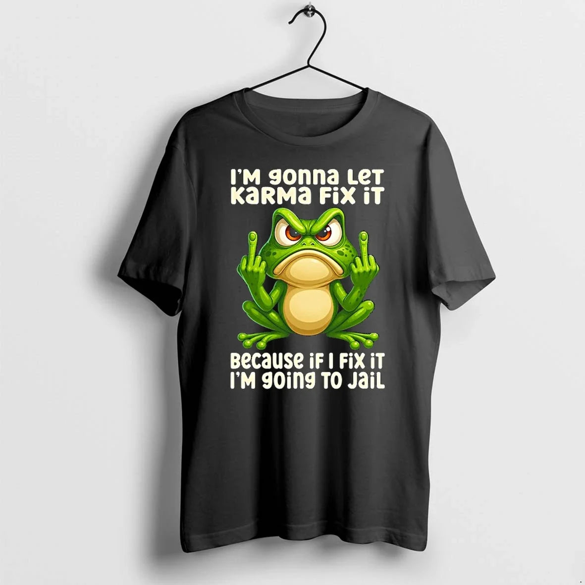 Frog I Am Going To Let Karma Fix It 0 Tshirts Sweater Unisex , , , Long Sleeve Tee