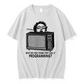 Girl Why Do You Think They Call It Programming 0 Tshirts Sweater Unisex , , , Long Sleeve Tee