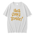 Here Comes Trouble 0 Tshirts Sweater Unisex , , , Long Sleeve Tee